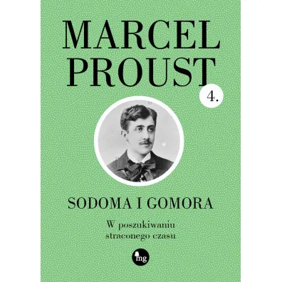 Sodoma i Gomora. W poszukiwaniu straconego czasu. Tom 4 - Marcel Proust