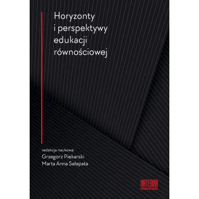 Horyzonty i perspektywy edukacji r�wno�ciowej