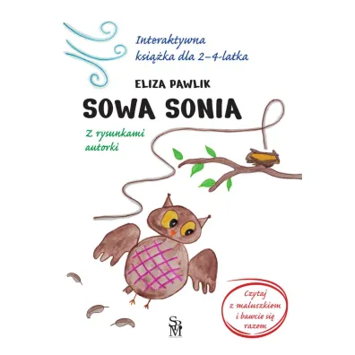 Sowa Sonia. Interaktywna ksi��ka dla 2-4 latka - Eliza Pawlik