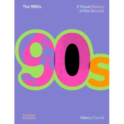 The 1990s. A Visual History of the Decade