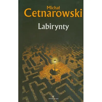 Labirynty - Micha� Cetnarowski