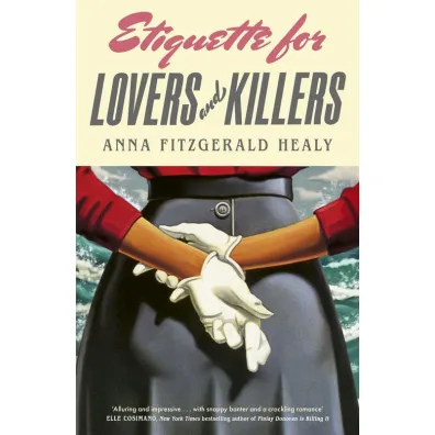 Etiquette for Lovers and Killers  wer. angielska - Anna  Fitzgerald Healy