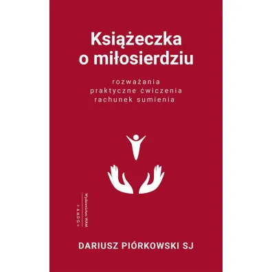 Ksi��eczka o mi�osierdziu - Dariusz Pi�rkowski