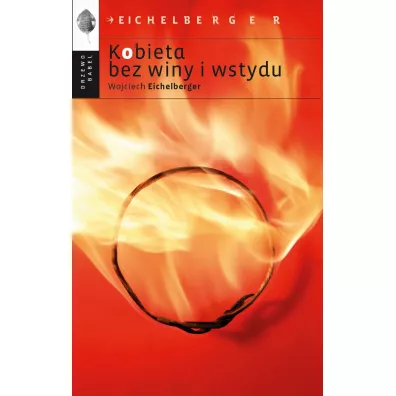 Kobieta bez winy i wstydu - Wojciech Eichelberger