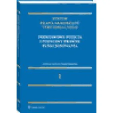 Podstawowe poj�cia i podstawy prawne funkcjonowania. System Prawa Samorz�du Terytorialnego. Tom 1