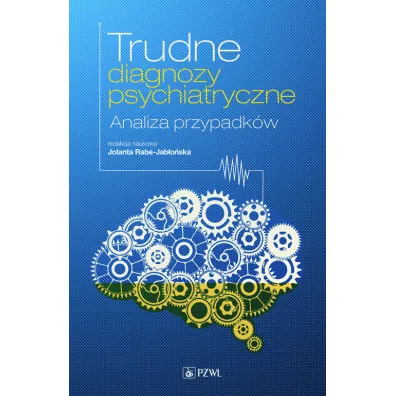 Trudne diagnozy psychiatryczne. Analiza przypadk�w - Jolanta Rabe-Jab�o�ska