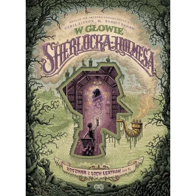 Koszmar z Loch Leathan 1. W g�owie Sherlocka Holmesa. Tom 3 - Cyril Lieron, Benoit Dahan