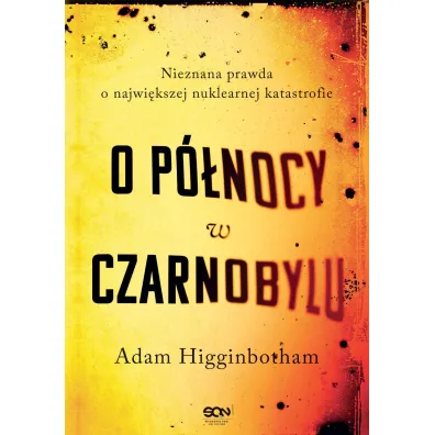 O p�nocy w Czarnobylu - Adam  Higginbotham