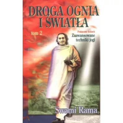 Droga ognia i wiata T.2 - Swami Rama