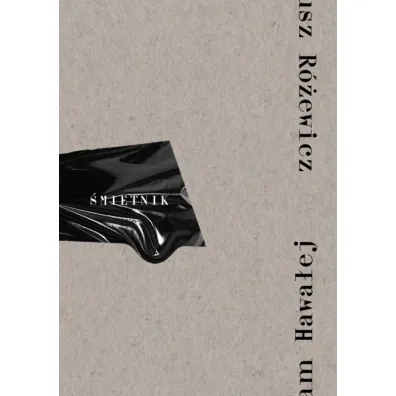 �mietnik - Tadeusz R�ewicz, Adam Hawa�ej