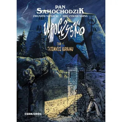 Uroczysko. Tajemnice Kurhanu. Tom 1 - Mieczys�aw  Sarna, Zbiegniew Nienacki