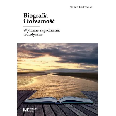 Biografia i to�samo�� - Magda Karkowska