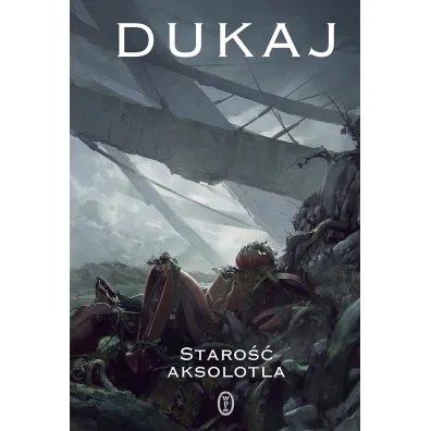 Staro�� aksolotla - Jacek Dukaj