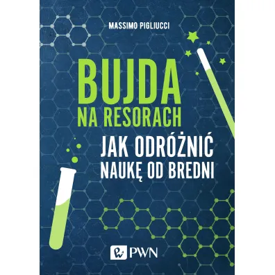 Bujda na resorach. Jak odr�ni� nauk� od bredni - Massimo Pigliucci