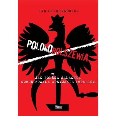 Polonobolszewia - Jan Ciechanowicz