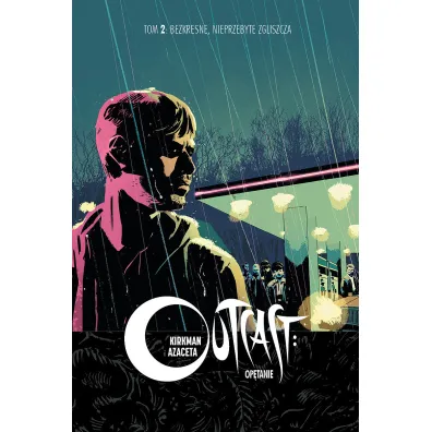 Bezkresne, nieprzebyte zgliszcza. Outcast. Op�tanie. Tom 2 - Robert Kirkman, Paul Azaceta, Elizabeth Breitweiser