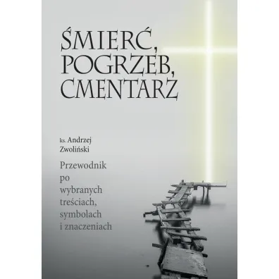 �mier�, pogrzeb, cmentarz - Andrzej Zwoli�ski