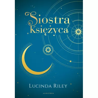 Siostra Ksi�yca. Siedem Si�str. Tom 5. Wydanie kolekcjonerskie - Lucinda Riley