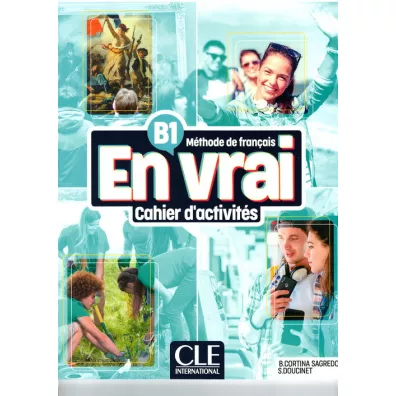 En vrai. �wiczenia. Poziom B1 - B. Cortina Sagredo, Sandrine Doucinet