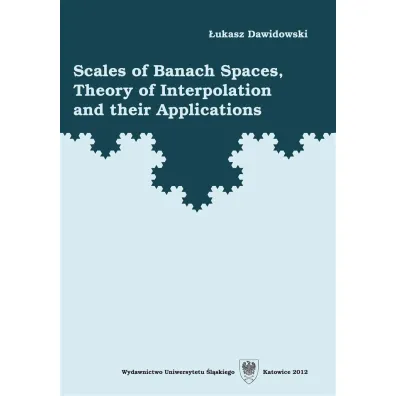 Scales of Banach Spaces, Theory of Interpolation.. - �ukasz Dawidowski