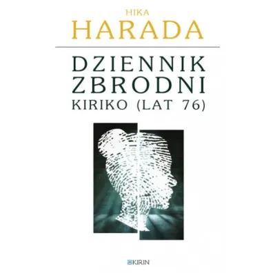 Dziennik zbrodni Kiriko (lat 76) - Hika Harada