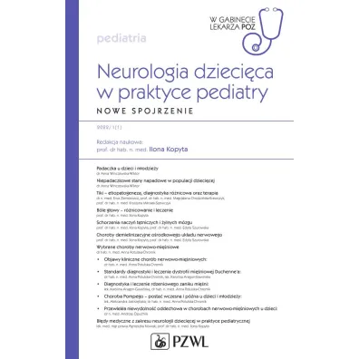 Neurologia dzieci�ca w praktyce pediatry. Nowe spojrzenie - Ilona  Kopyta