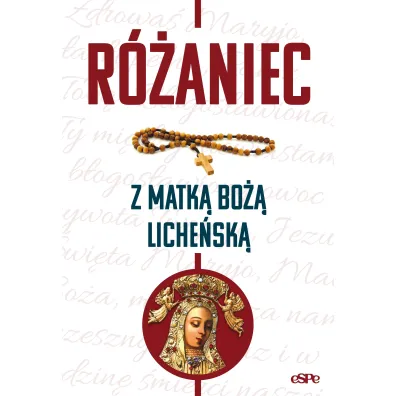 R�a�ce. R�aniec z Matk� Bo�a Liche�sk� - Magdalena  K�dzierska-Zaporowska