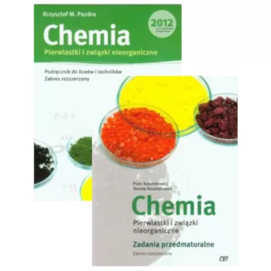 Chemia. Pierwiastki i zwi�zki nieorganiczne. Podr�cznik i zadania przedmaturalne do lice�w i technik�w. Zakres rozszerzony - Dorota Koszto�owicz, Krzysztof Pazdro, Piotr Koszto�owicz