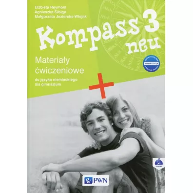 Kompass 3 neu. Nowa edycja. Materia�y �wiczeniowe do j�zyka niemieckiego dla gimnazjum - Agnieszka Sibiga, El�bieta Reymont, Ma�gorzata Jezierska-Wiejak