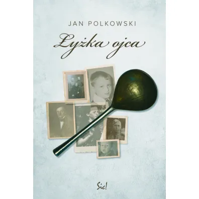 �y�ka ojca - Jan Polkowski