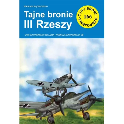 Tajne bronie III Rzeszy (TBiU 166) - Wies�aw B�czkowski