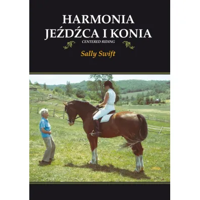 Harmonia je�d�ca i konia - Sally Swift