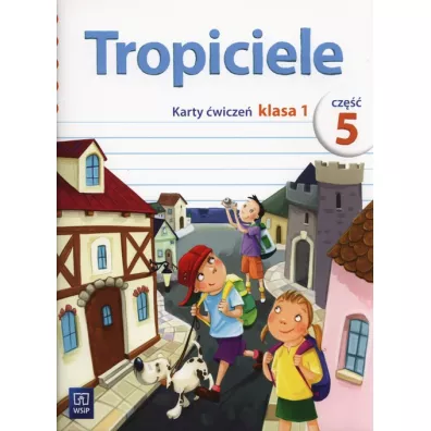 Tropiciele. Karty �wicze�. Klasa 1. Cz�� 5 - Agnieszka Banasiak, Jolanta Dymarska, Marzena Ko�aczy�ska