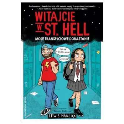 Witajcie w St. Hell. Moje transp�ciowe dorastanie