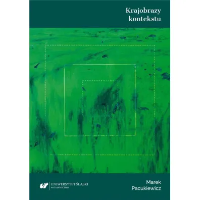 Krajobrazy kontekstu - Marek Pacukiewicz