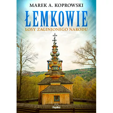 �emkowie. Losy zaginionego narodu - Marek A. Koprowski