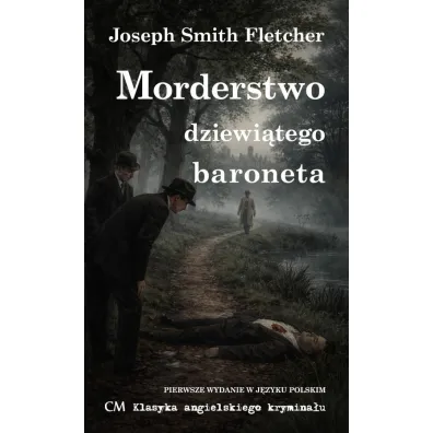 Morderstwo dziewi�tego baroneta - Joseph Smith Fletcher