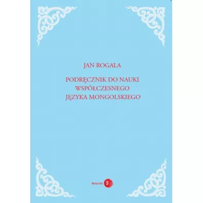 Podr�cznik do nauki wsp�. j�z. mongolskiego - Jan Rogala