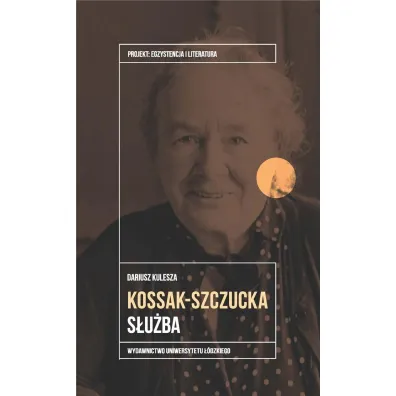 Zofia Kossak-Szczucka. S�u�ba - Dariusz  Kulesza