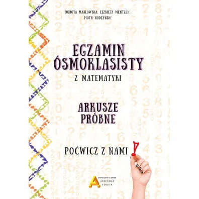 Pakiet. Egzamin �smoklasisty z matematyki. Z nami to mo�liwe!, Egzamin �smoklasisty z matematyki. Arkusze pr�bne