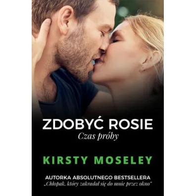 Zdoby� Rosie. Tom 2. Czas pr�by - Kirsty Moseley