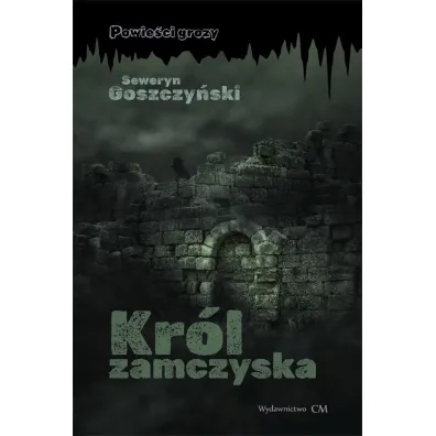 Kr�l zamczyska - Seweryn Goszczy�ski
