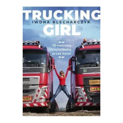 Trucking Girl - Iwona  Blecharczyk