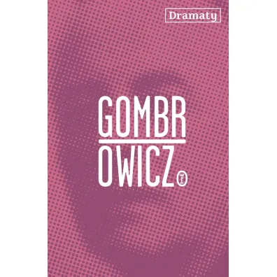 Dramaty - Witold Gombrowicz