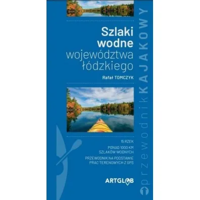 Przewodnik kajakowy Szlaki wodne wojew�dztwa ��dzkiego