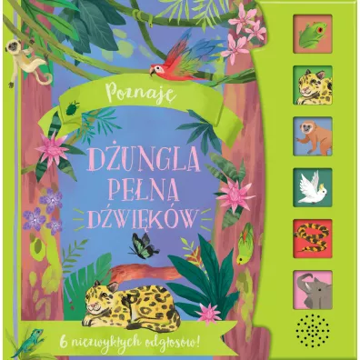 Poznaj�. D�ungla pe�na d�wi�k�w - Kathryn  Selbert