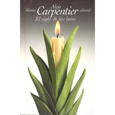 El siglo de las luces - Carpentier Alejo