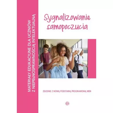 Sygnalizowanie samopoczucia. Materia�y edukacyjne dla uczni�w z niepe�nosprawno�ci� intelektualn�