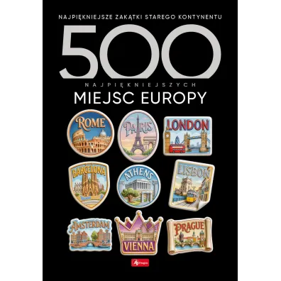 500 najpi�kniejszych miejsc Europy. 500 najpi�kniejszych&hellip;
