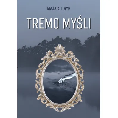 Tremo mysli - Maja  Kutryb